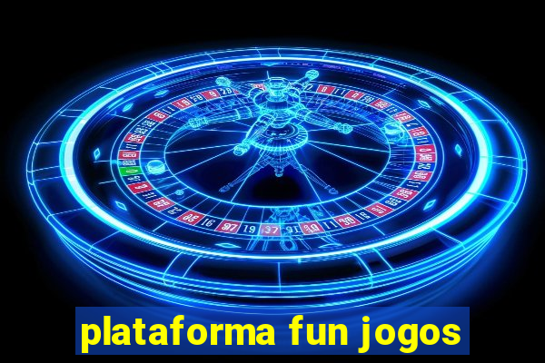 plataforma fun jogos